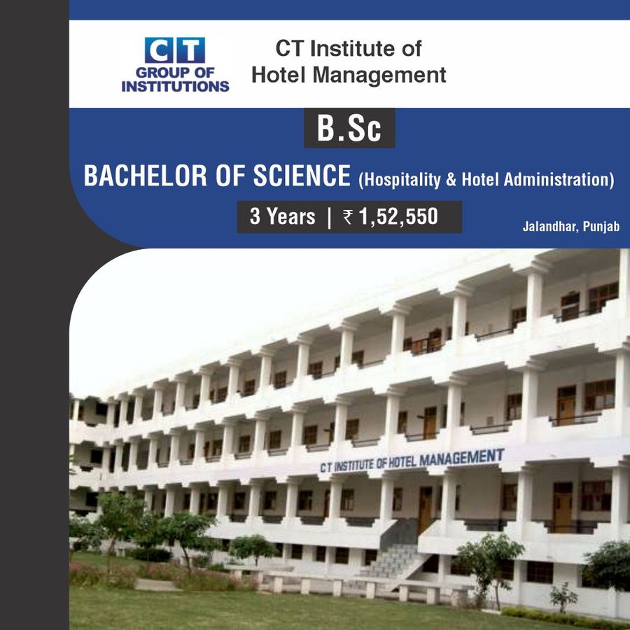 B.Sc. in Hospitality and Hotel Administration at Ct Institute of Hotel Management, Jalandhar